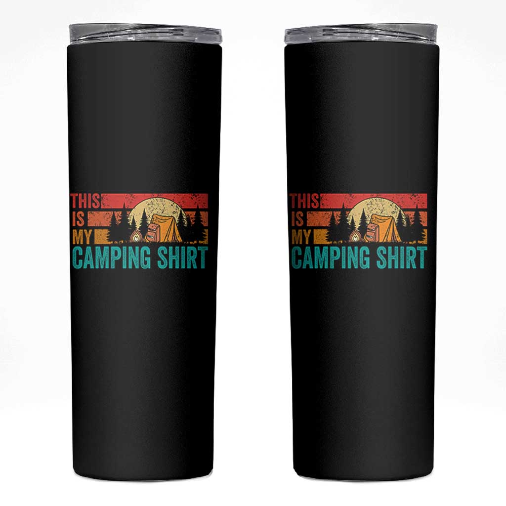 Funny Camper Skinny Tumbler This Is My Camping Shirt - Wonder Print Shop