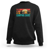 Funny Camper Sweatshirt This Is My Camping Shirt - Wonder Print Shop