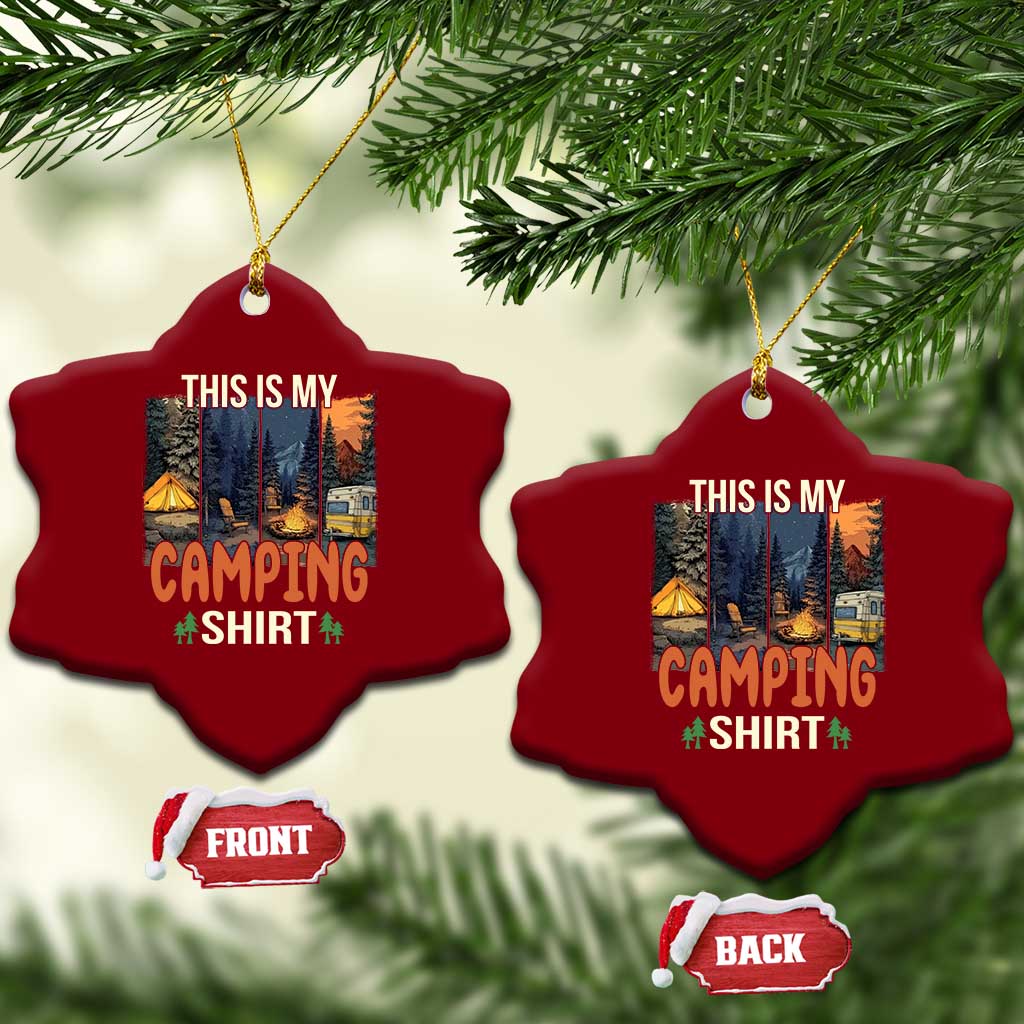 Funny Camper Glamper Ceramic Ornament This Is My Camping Shirt - Wonder Print Shop