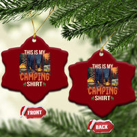 Funny Camper Glamper Ceramic Ornament This Is My Camping Shirt - Wonder Print Shop