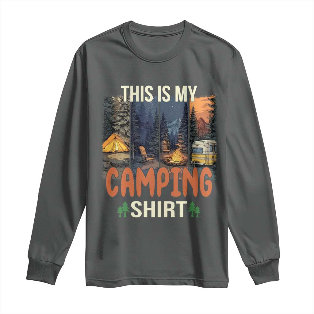 Funny Camper Glamper Long Sleeve Shirt This Is My Camping Shirt - Wonder Print Shop