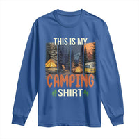 Funny Camper Glamper Long Sleeve Shirt This Is My Camping Shirt - Wonder Print Shop