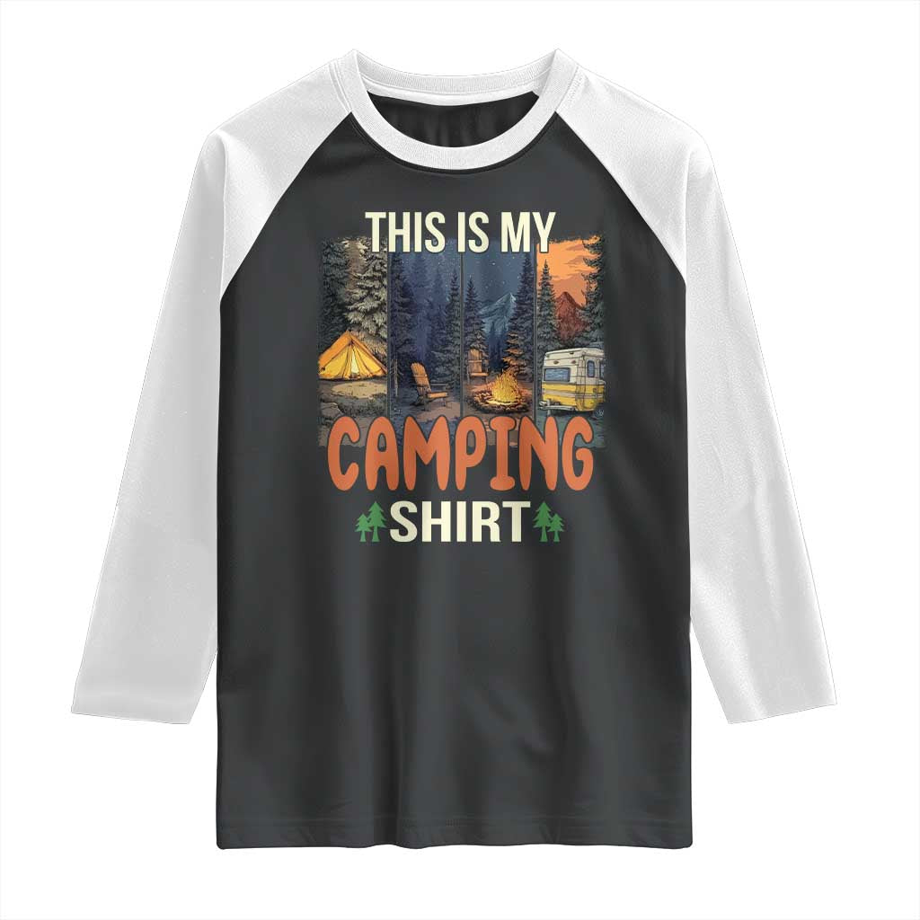 Funny Camper Glamper Raglan Shirt This Is My Camping Shirt - Wonder Print Shop