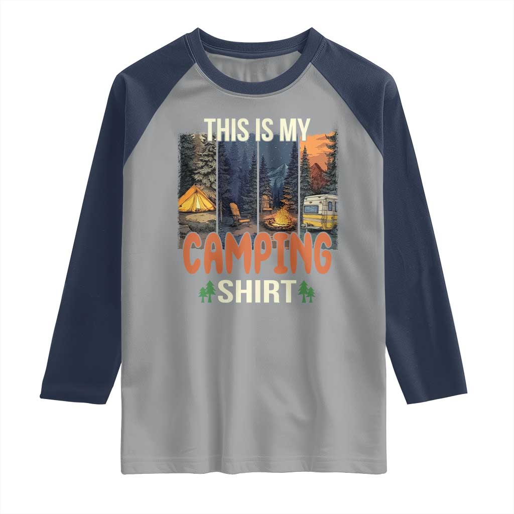 Funny Camper Glamper Raglan Shirt This Is My Camping Shirt - Wonder Print Shop