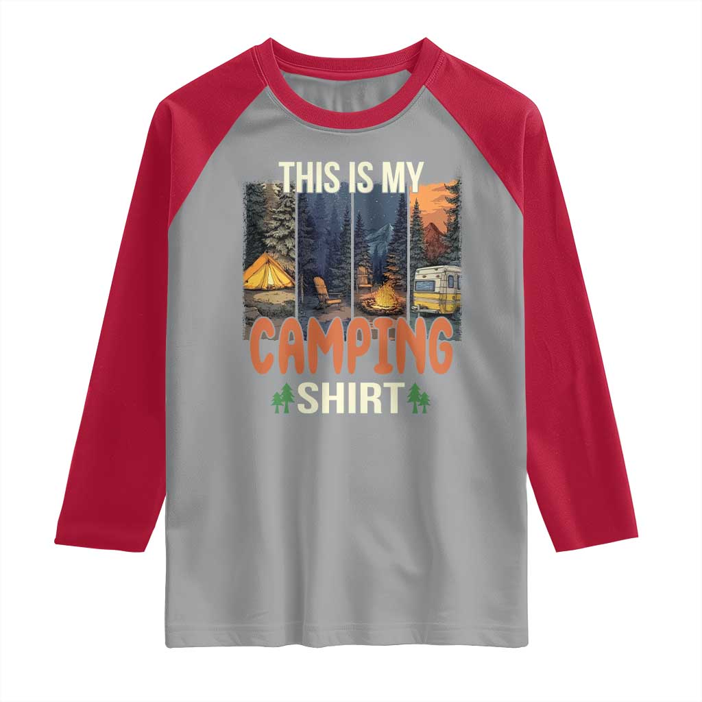 Funny Camper Glamper Raglan Shirt This Is My Camping Shirt - Wonder Print Shop