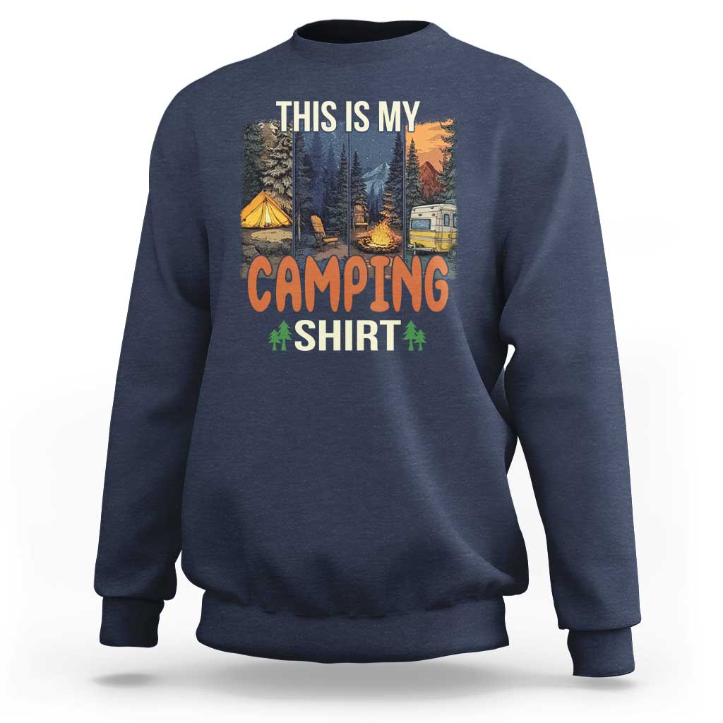 Funny Camper Glamper Sweatshirt This Is My Camping Shirt - Wonder Print Shop