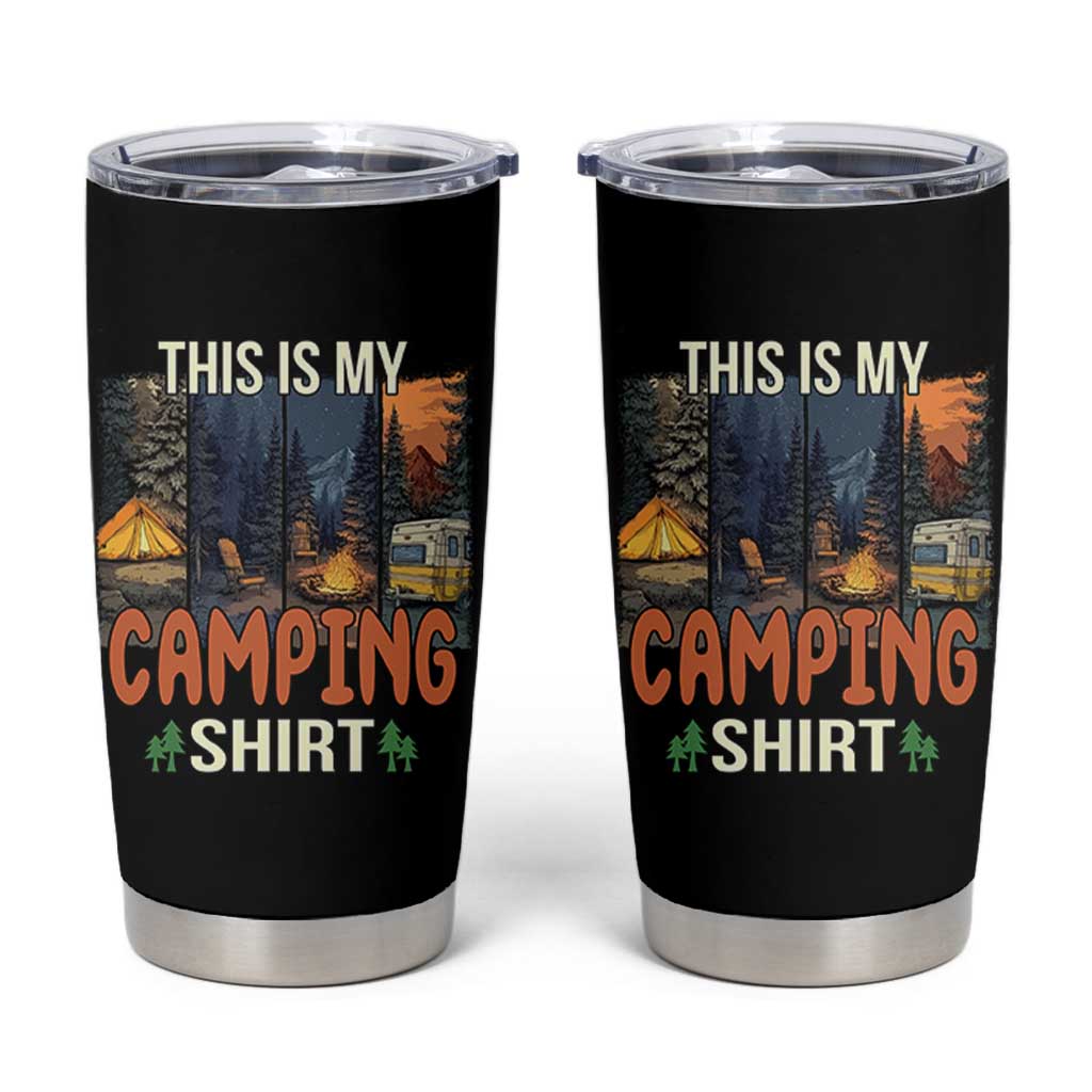 Funny Camper Glamper Tumbler Cup This Is My Camping Shirt - Wonder Print Shop