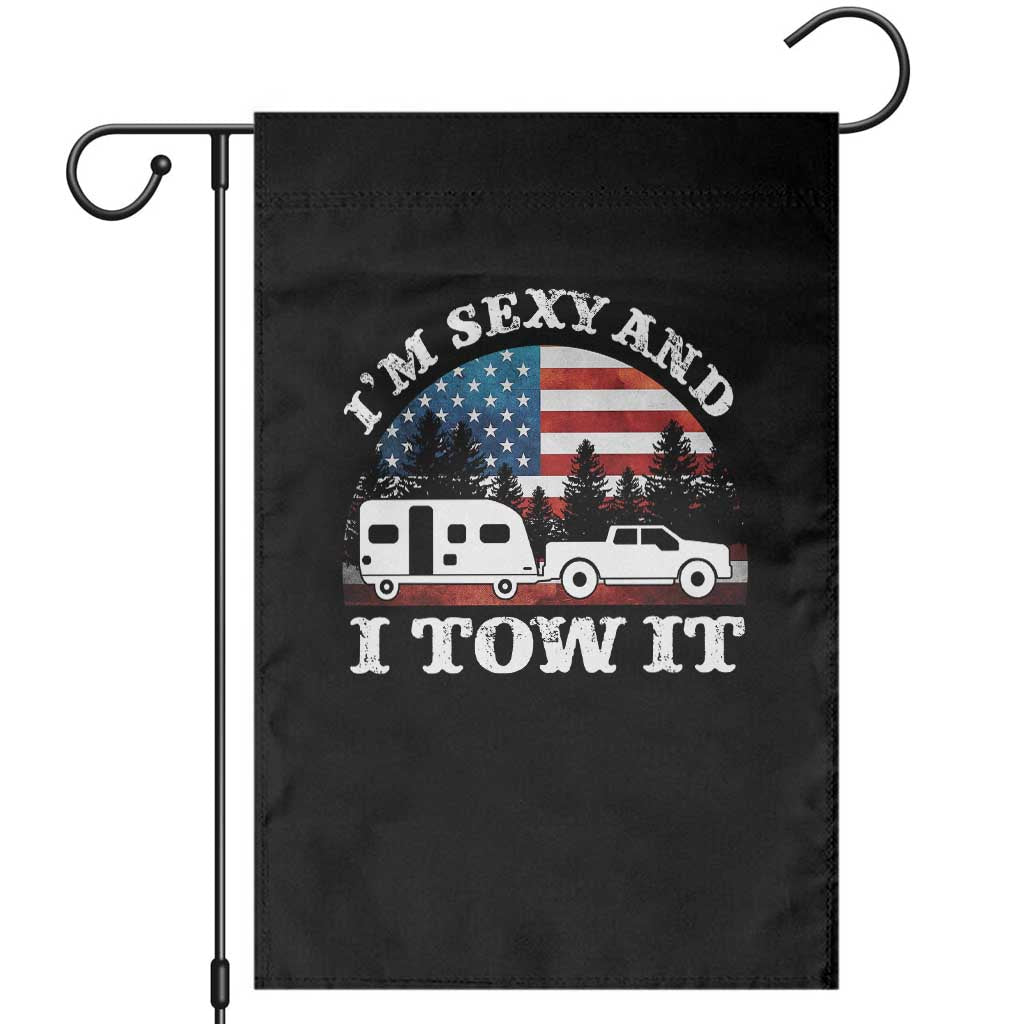 Funny Camping RV Camper Truck Garden Flag I Am Sexy And I Tow It - Wonder Print Shop