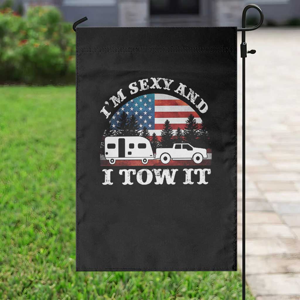 Funny Camping RV Camper Truck Garden Flag I Am Sexy And I Tow It - Wonder Print Shop