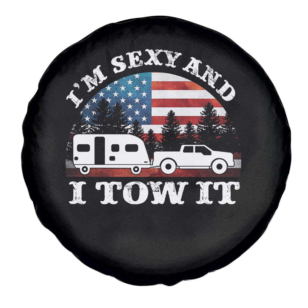 Funny Camping RV Camper Truck Spare Tire Cover I Am Sexy And I Tow It - Wonder Print Shop