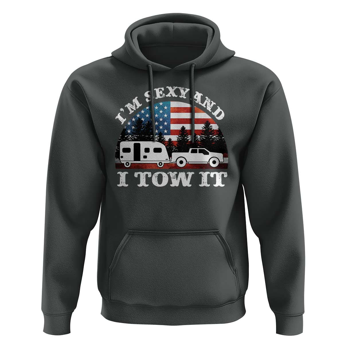 Funny Camping RV Camper Truck Hoodie I Am Sexy And I Tow It - Wonder Print Shop