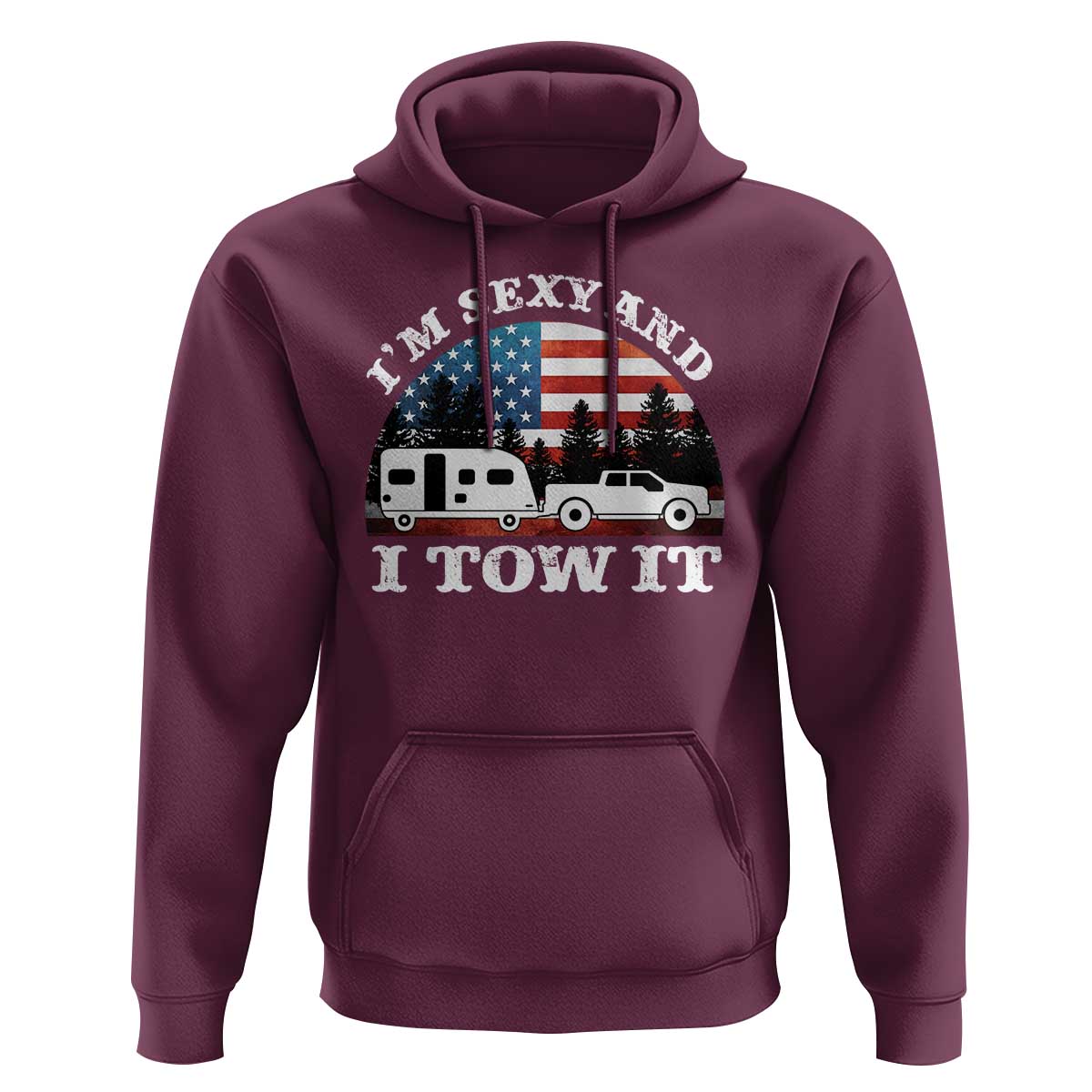 Funny Camping RV Camper Truck Hoodie I Am Sexy And I Tow It - Wonder Print Shop