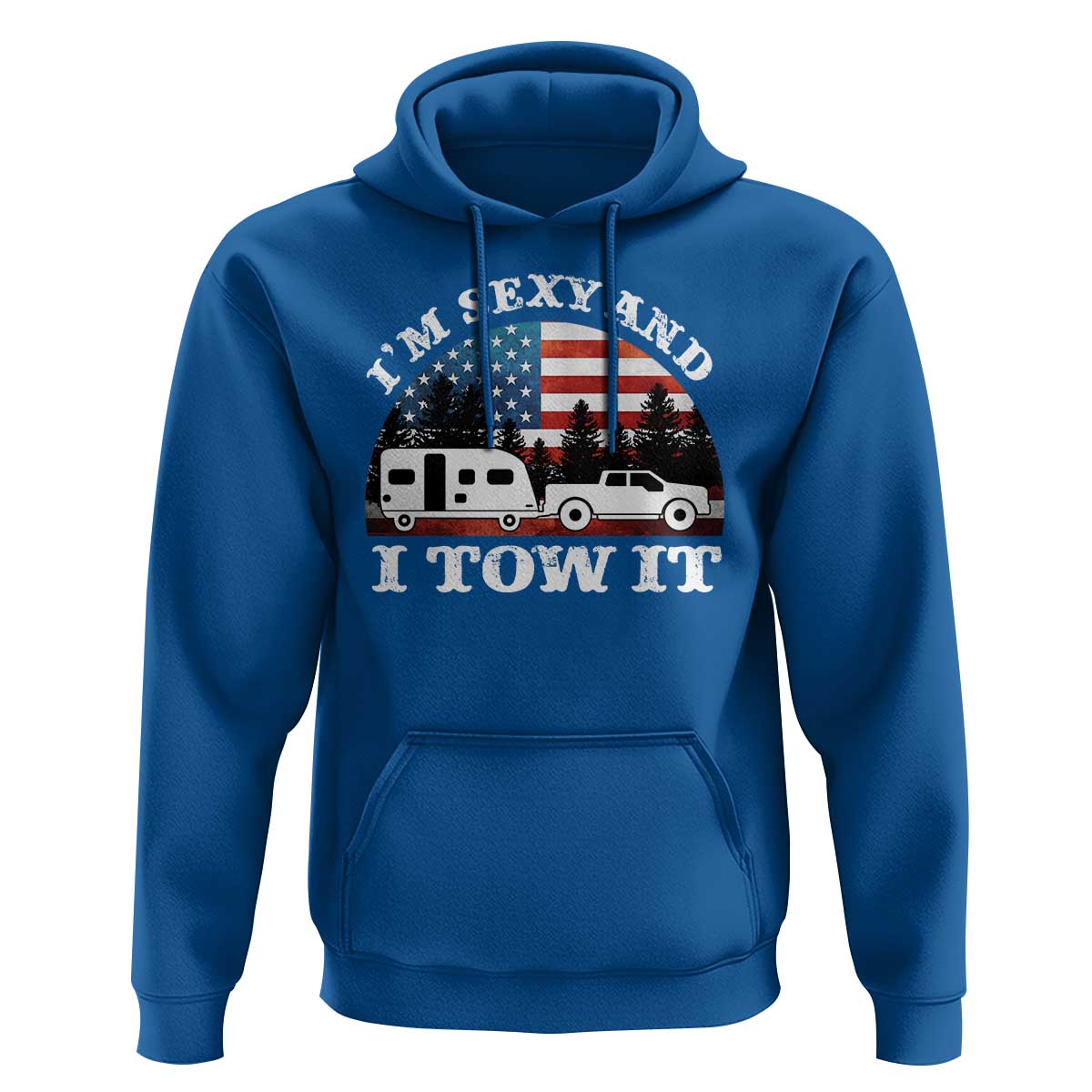 Funny Camping RV Camper Truck Hoodie I Am Sexy And I Tow It - Wonder Print Shop