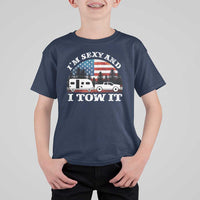 Funny Camping RV Camper Truck T Shirt For Kid I Am Sexy And I Tow It - Wonder Print Shop
