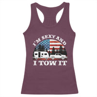 Funny Camping RV Camper Truck Racerback Tank Top I Am Sexy And I Tow It - Wonder Print Shop