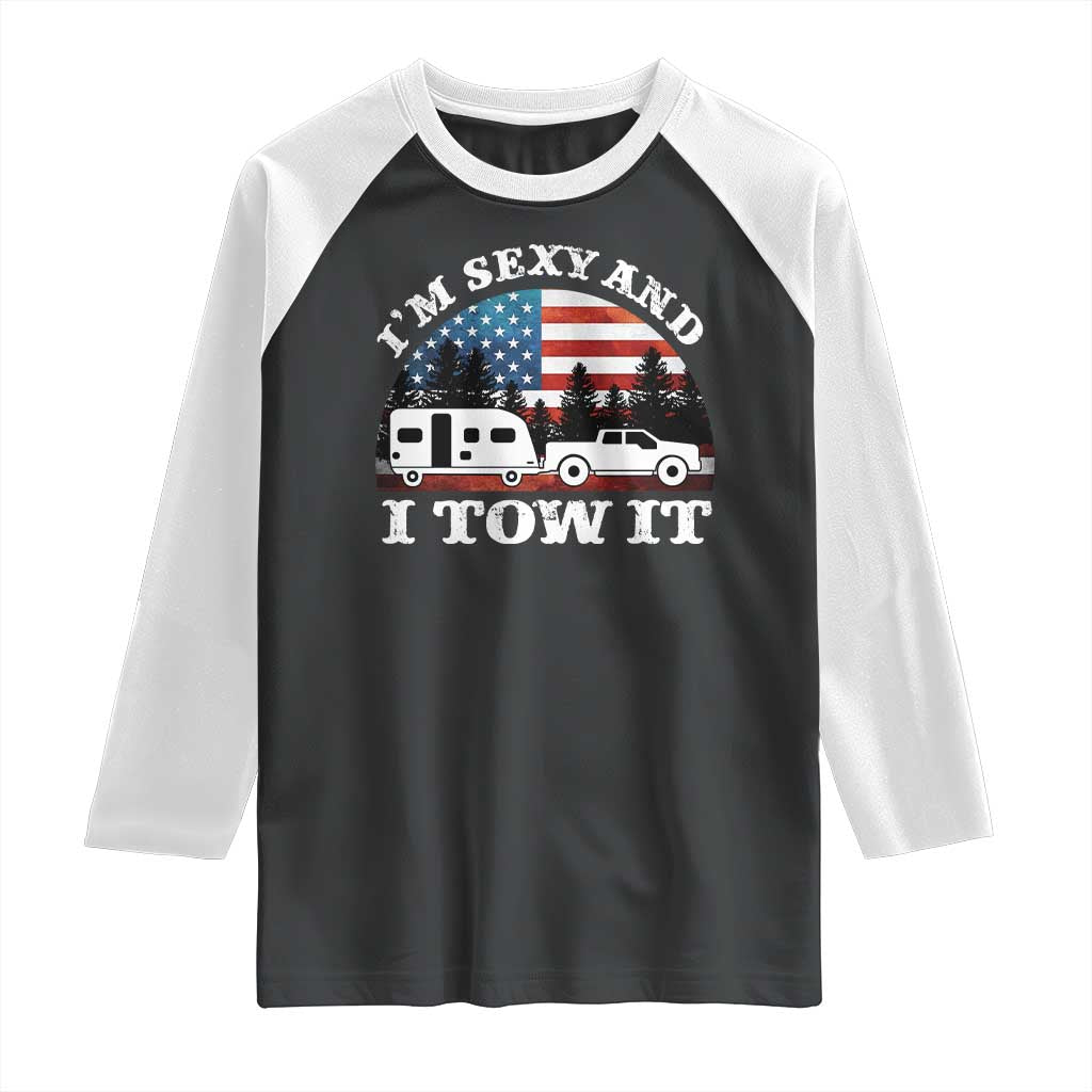 Funny Camping RV Camper Truck Raglan Shirt I Am Sexy And I Tow It - Wonder Print Shop
