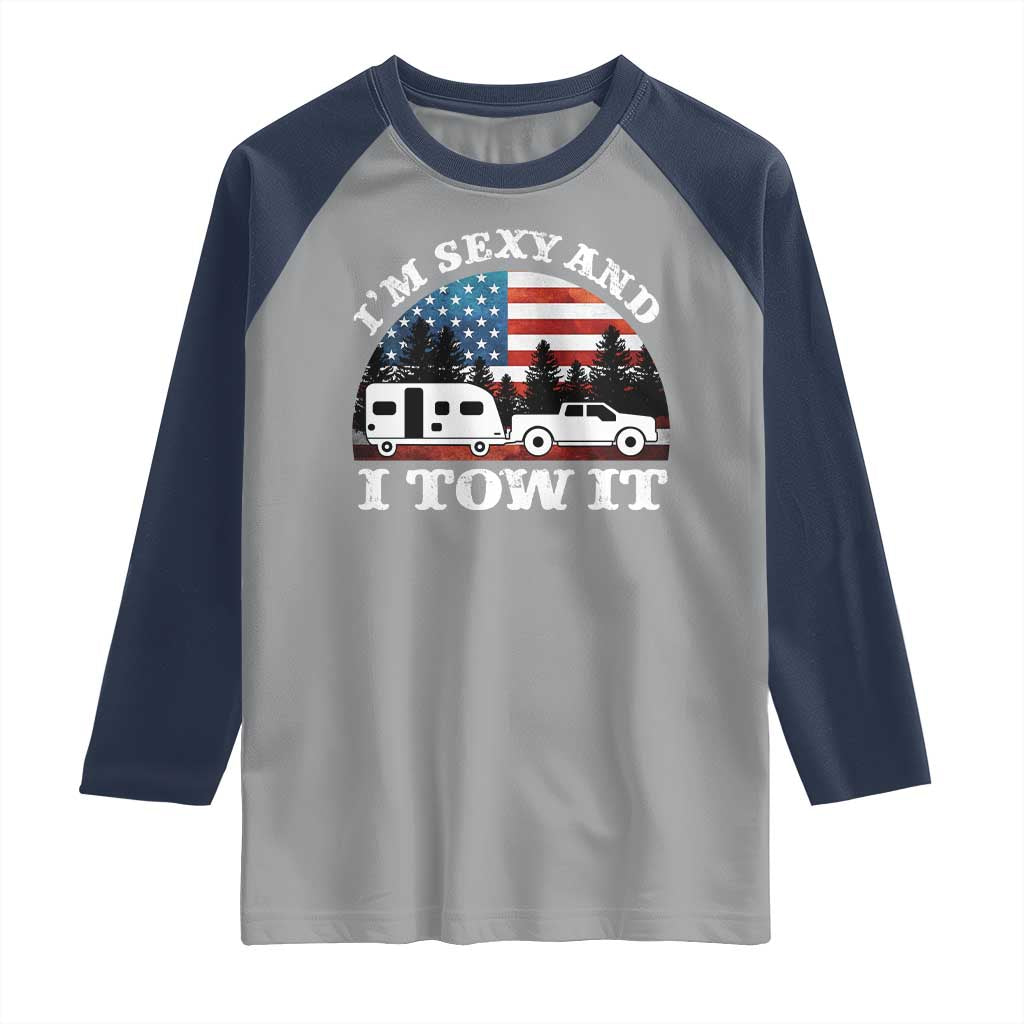 Funny Camping RV Camper Truck Raglan Shirt I Am Sexy And I Tow It - Wonder Print Shop