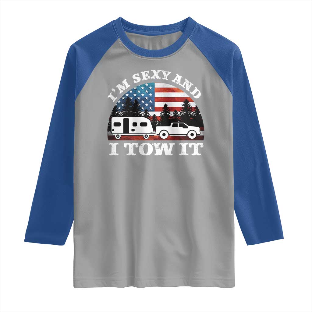 Funny Camping RV Camper Truck Raglan Shirt I Am Sexy And I Tow It - Wonder Print Shop