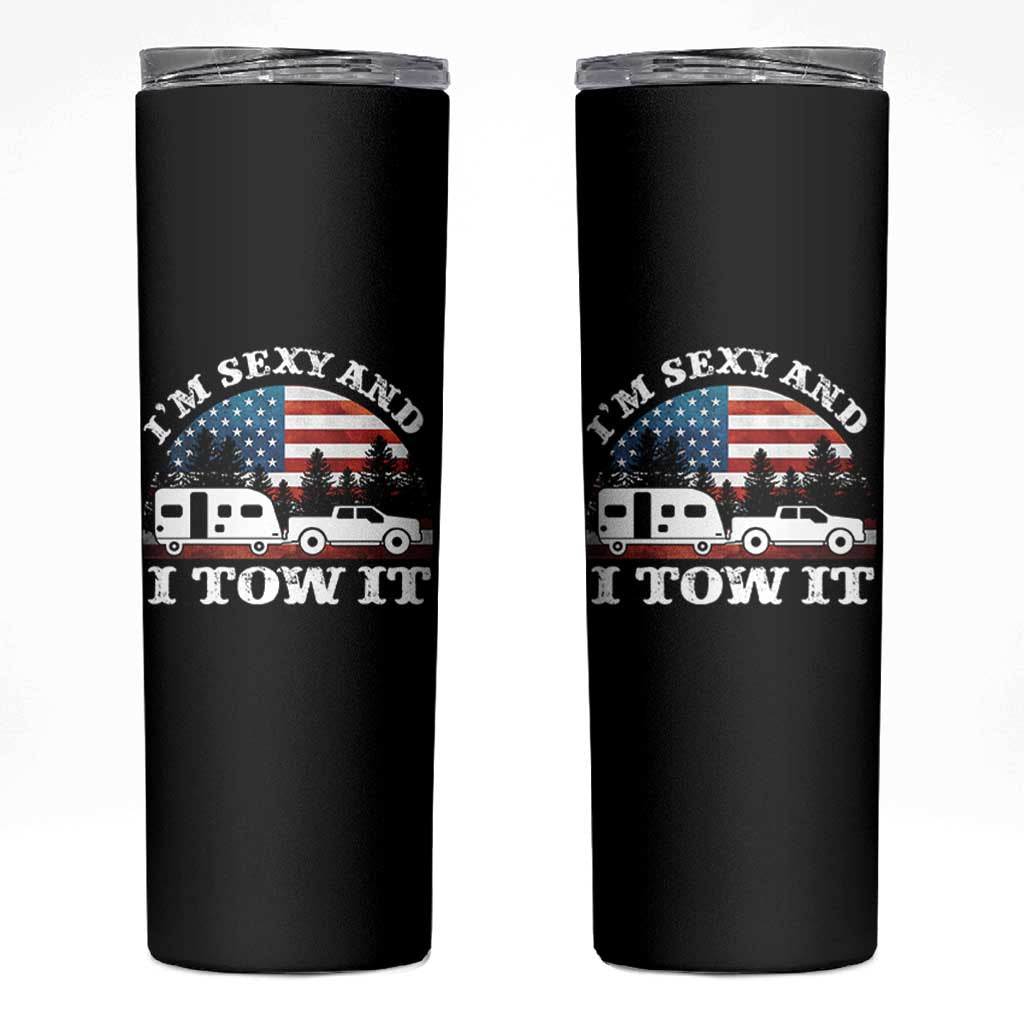 Funny Camping RV Camper Truck Skinny Tumbler I Am Sexy And I Tow It - Wonder Print Shop
