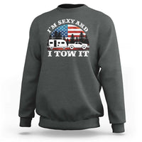 Funny Camping RV Camper Truck Sweatshirt I Am Sexy And I Tow It - Wonder Print Shop