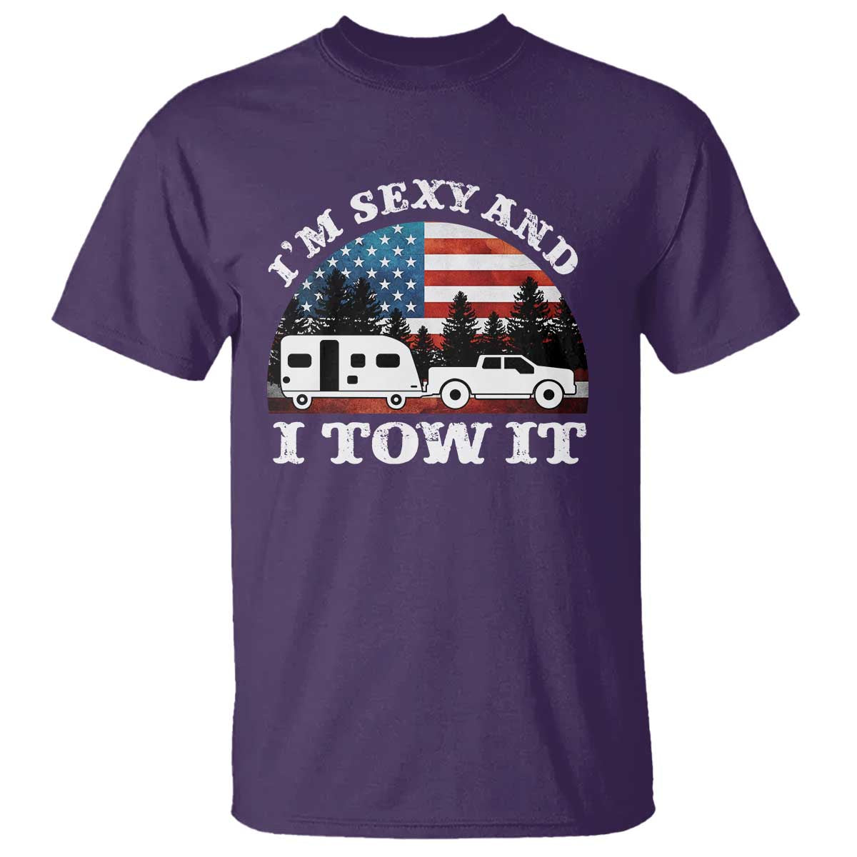 Funny Camping RV Camper Truck T Shirt I Am Sexy And I Tow It - Wonder Print Shop