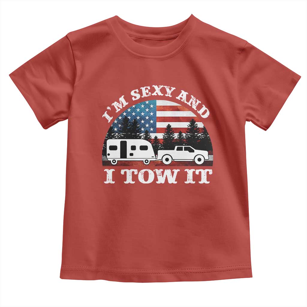 Funny Camping RV Camper Truck Toddler T Shirt I Am Sexy And I Tow It - Wonder Print Shop