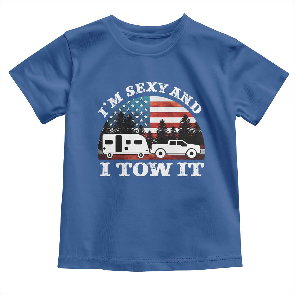 Funny Camping RV Camper Truck Toddler T Shirt I Am Sexy And I Tow It - Wonder Print Shop
