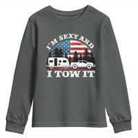 Funny Camping RV Camper Truck Youth Sweatshirt I Am Sexy And I Tow It - Wonder Print Shop