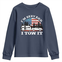 Funny Camping RV Camper Truck Youth Sweatshirt I Am Sexy And I Tow It - Wonder Print Shop