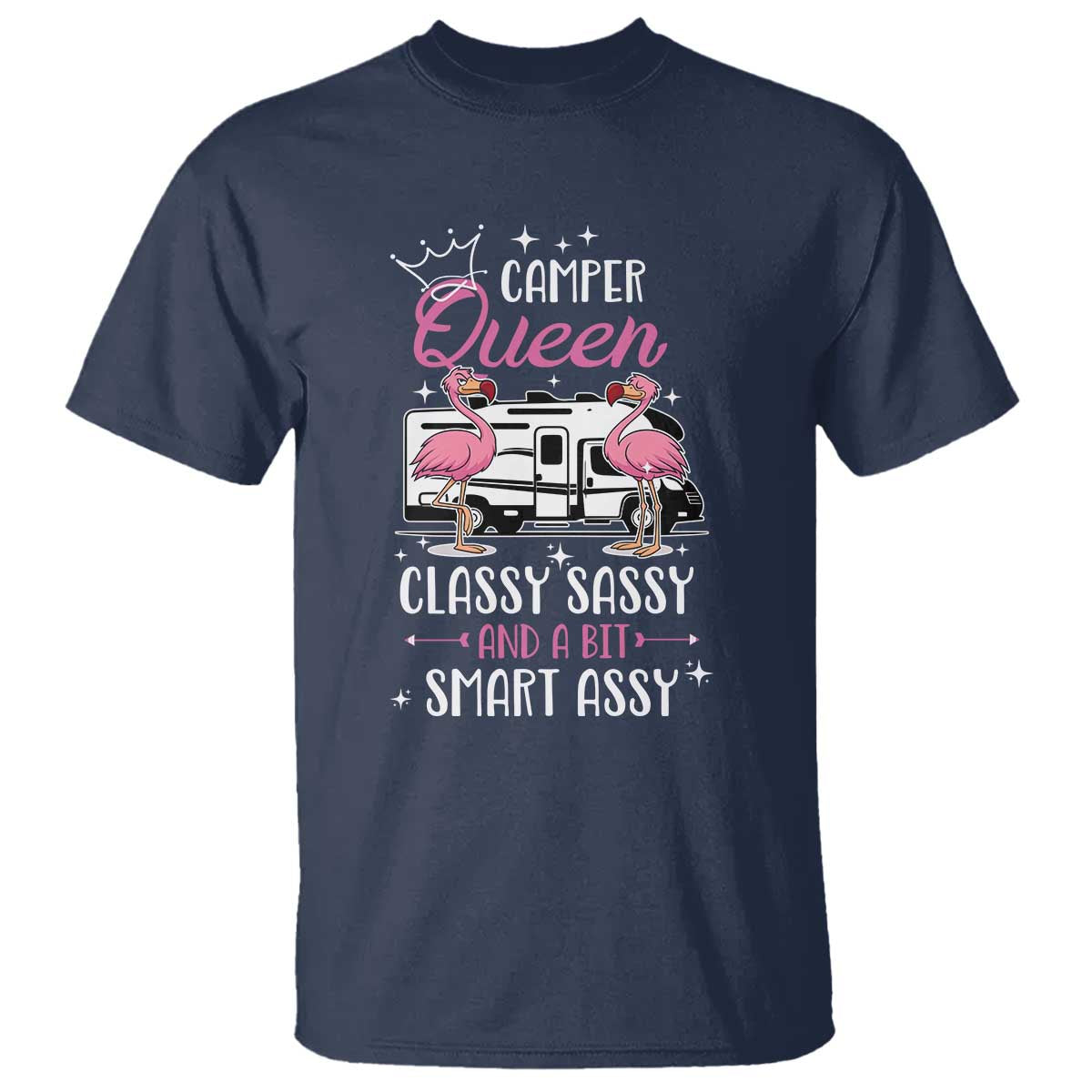Funny Camping RV T Shirt Camper Queen Classy Sassy And A Bit Smart Assy - Wonder Print Shop