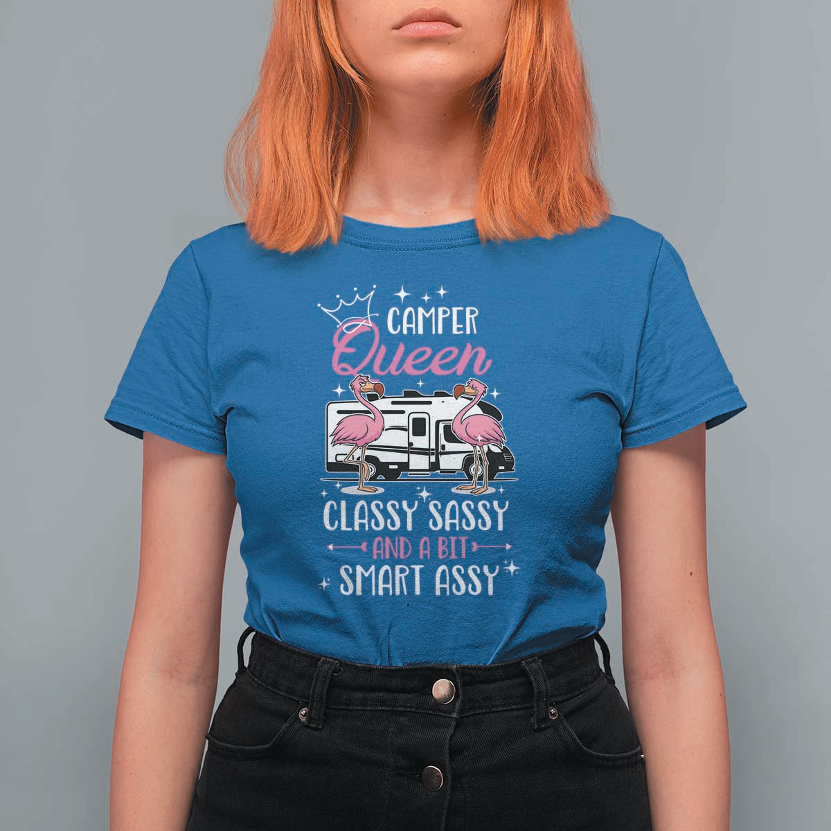 Funny Camping RV T Shirt For Women Camper Queen Classy Sassy And A Bit Smart Assy - Wonder Print Shop