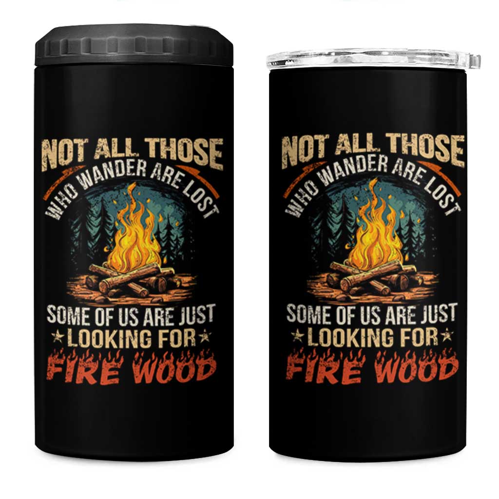 Funny Camping 4 in 1 Can Cooler Tumbler Not All Those Who Wander Are Lost - Wonder Print Shop