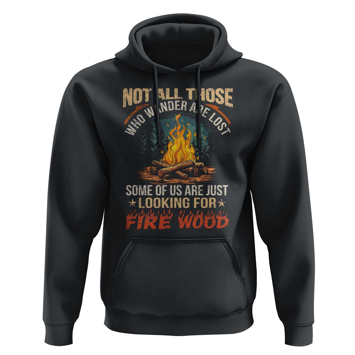 Funny Camping Hoodie Not All Those Who Wander Are Lost - Wonder Print Shop
