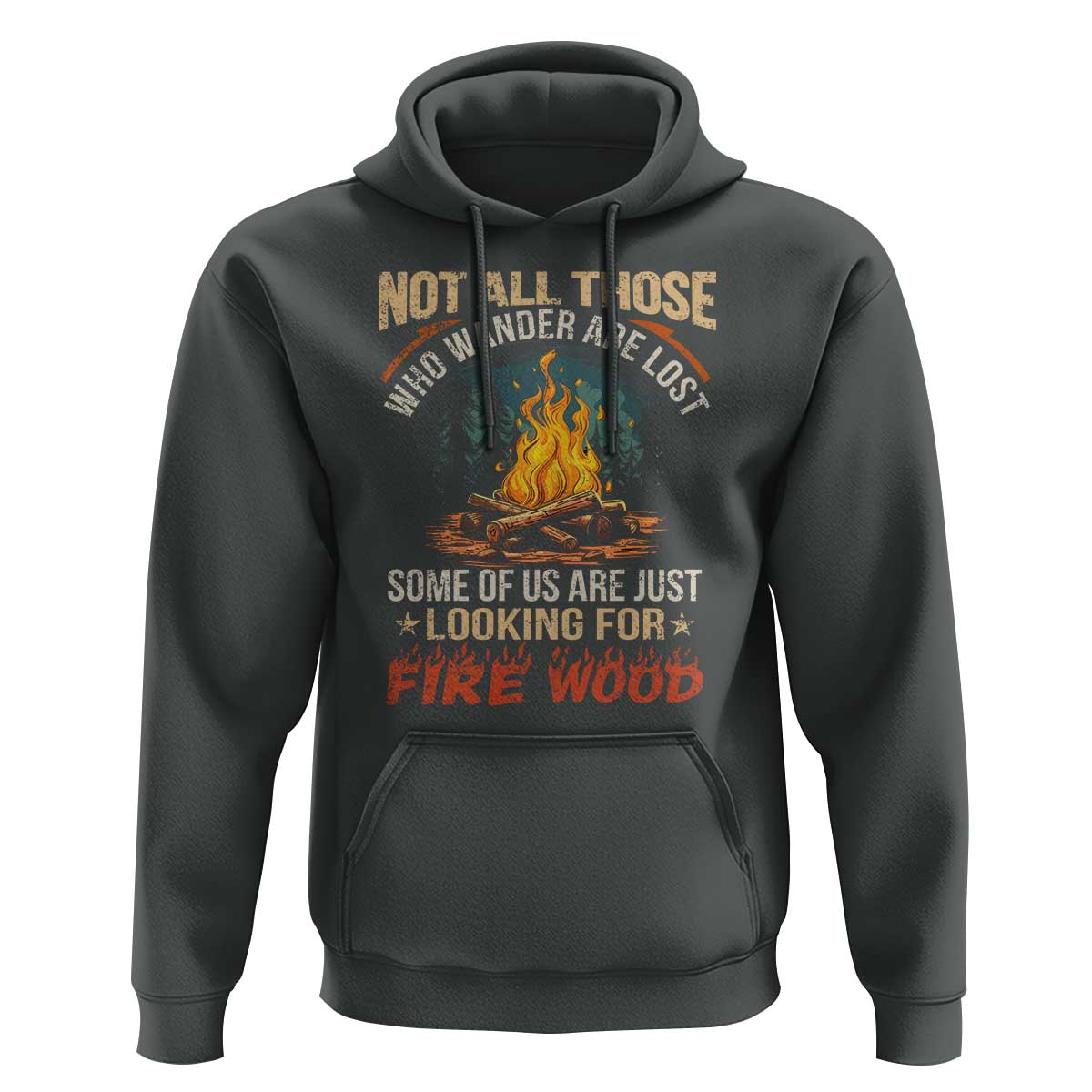 Funny Camping Hoodie Not All Those Who Wander Are Lost - Wonder Print Shop