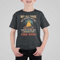 Funny Camping T Shirt For Kid Not All Those Who Wander Are Lost - Wonder Print Shop