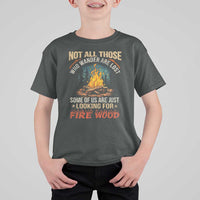 Funny Camping T Shirt For Kid Not All Those Who Wander Are Lost - Wonder Print Shop