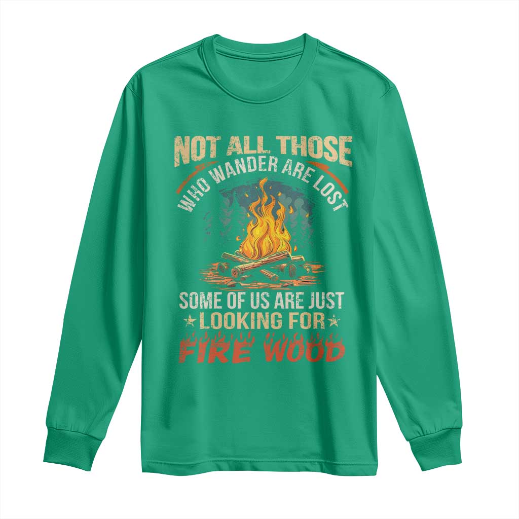 Funny Camping Long Sleeve Shirt Not All Those Who Wander Are Lost - Wonder Print Shop