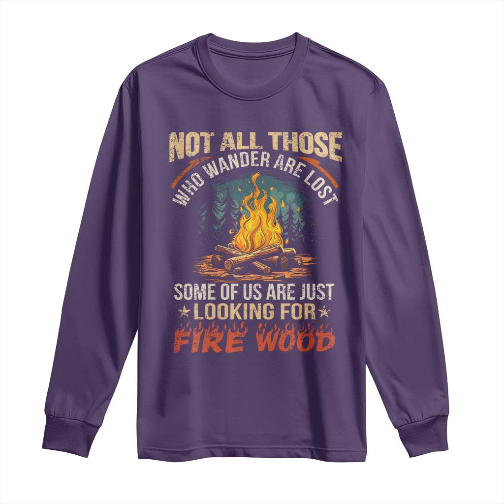 Funny Camping Long Sleeve Shirt Not All Those Who Wander Are Lost - Wonder Print Shop