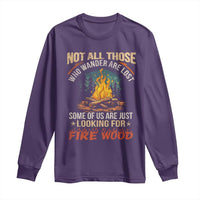 Funny Camping Long Sleeve Shirt Not All Those Who Wander Are Lost - Wonder Print Shop