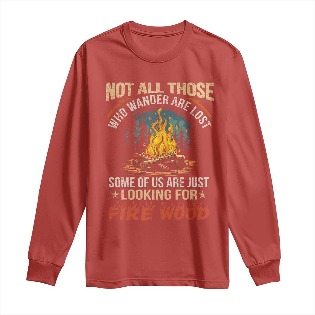 Funny Camping Long Sleeve Shirt Not All Those Who Wander Are Lost - Wonder Print Shop