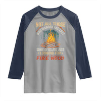 Funny Camping Raglan Shirt Not All Those Who Wander Are Lost - Wonder Print Shop