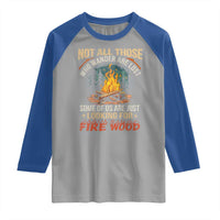 Funny Camping Raglan Shirt Not All Those Who Wander Are Lost - Wonder Print Shop