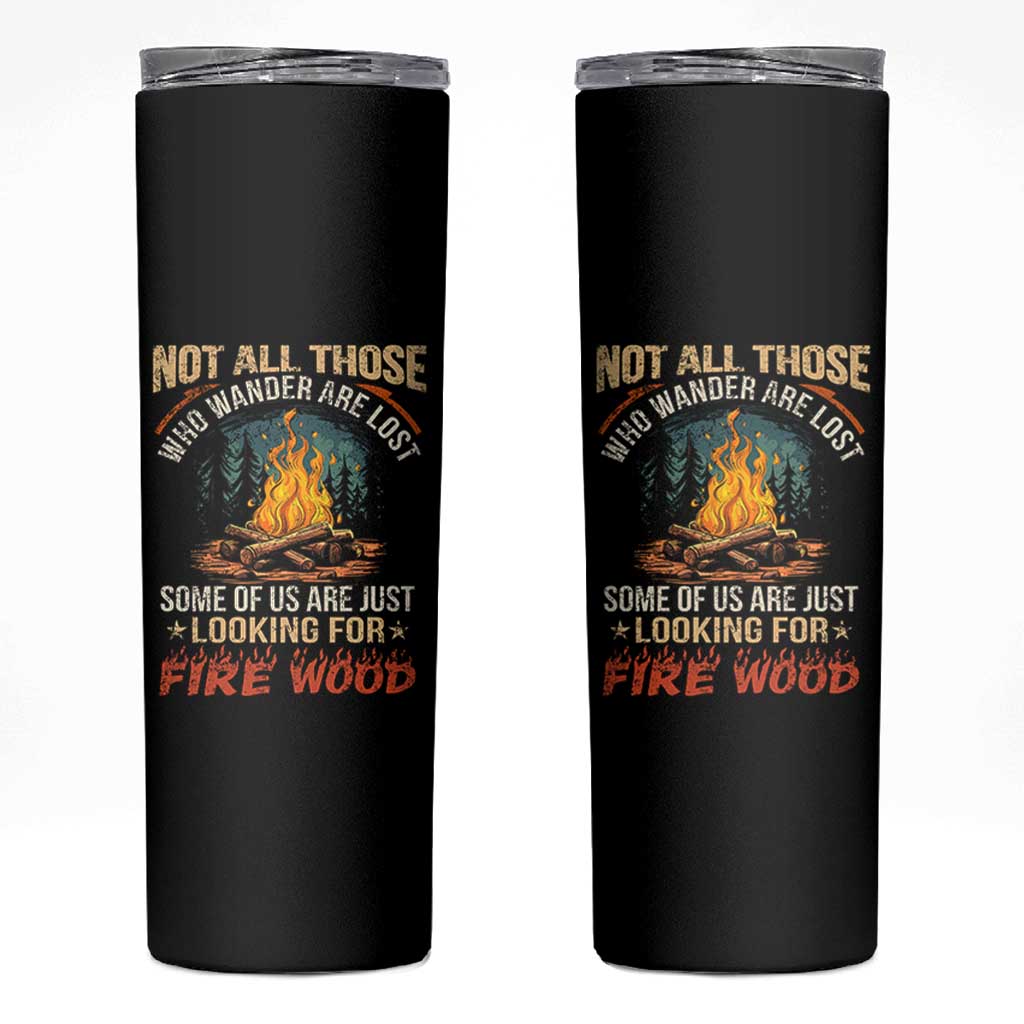 Funny Camping Skinny Tumbler Not All Those Who Wander Are Lost - Wonder Print Shop