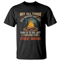Funny Camping T Shirt Not All Those Who Wander Are Lost - Wonder Print Shop