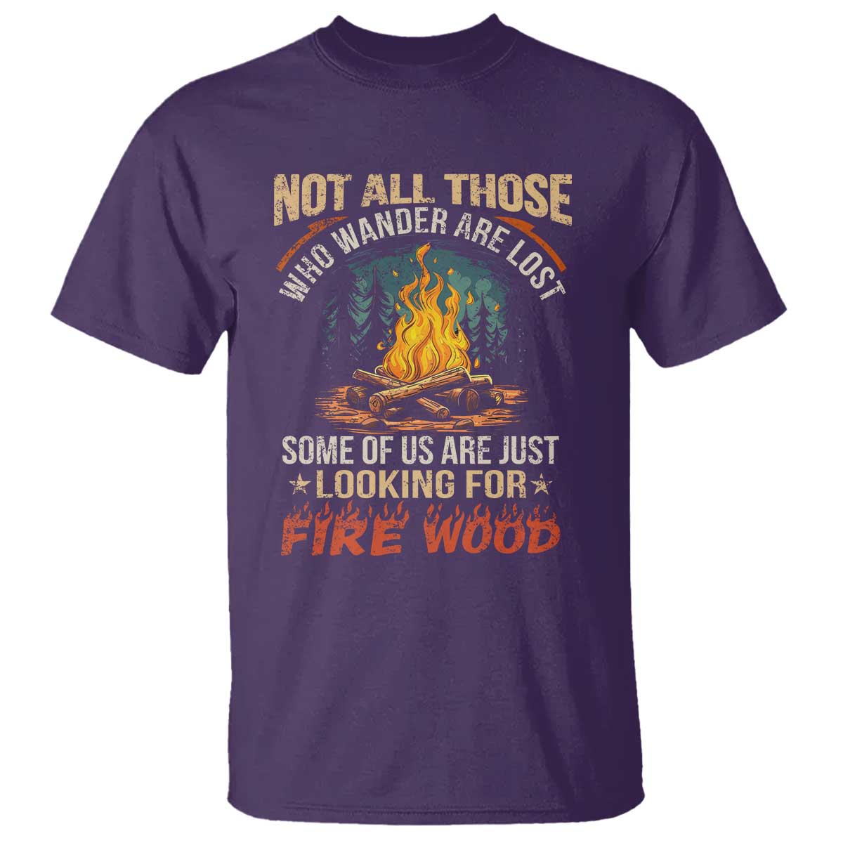 Funny Camping T Shirt Not All Those Who Wander Are Lost - Wonder Print Shop