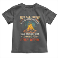 Funny Camping Toddler T Shirt Not All Those Who Wander Are Lost - Wonder Print Shop