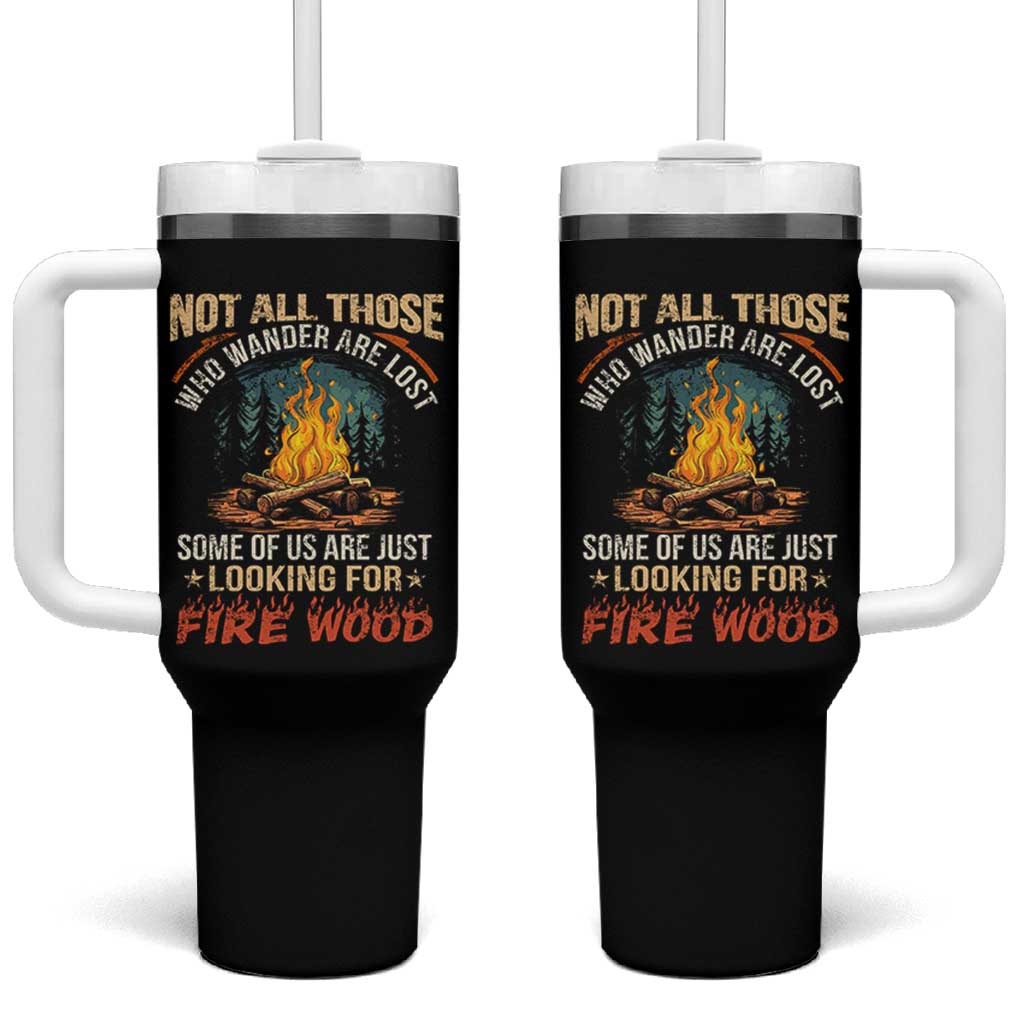 Funny Camping Tumbler With Handle Not All Those Who Wander Are Lost - Wonder Print Shop