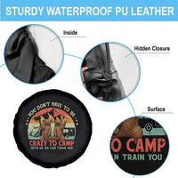Funny Camping Spare Tire Cover You Do Not Have To Be Crazy To Camp With Us - Wonder Print Shop