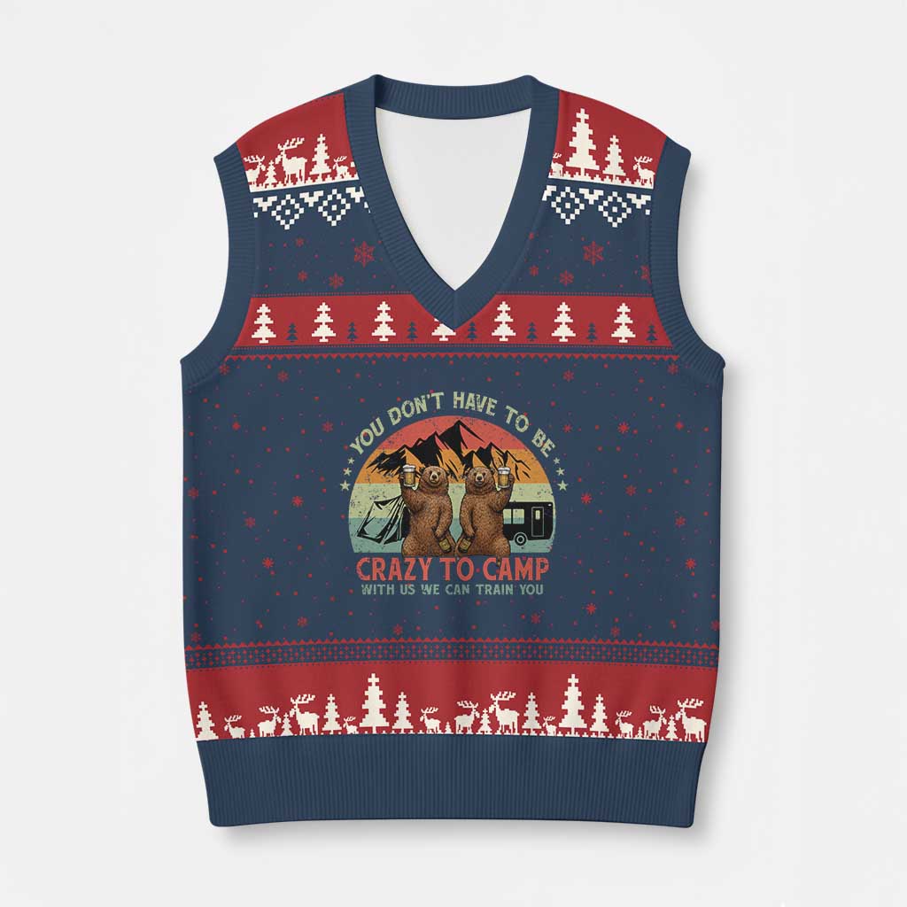 Funny Camping V-Neck Knit Sweater Vest You Do Not Have To Be Crazy To Camp With Us - Wonder Print Shop