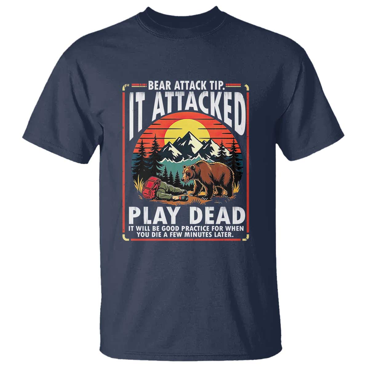 Funny Camping Hiking Sarcastic T Shirt Bear Attack Tip - Wonder Print Shop